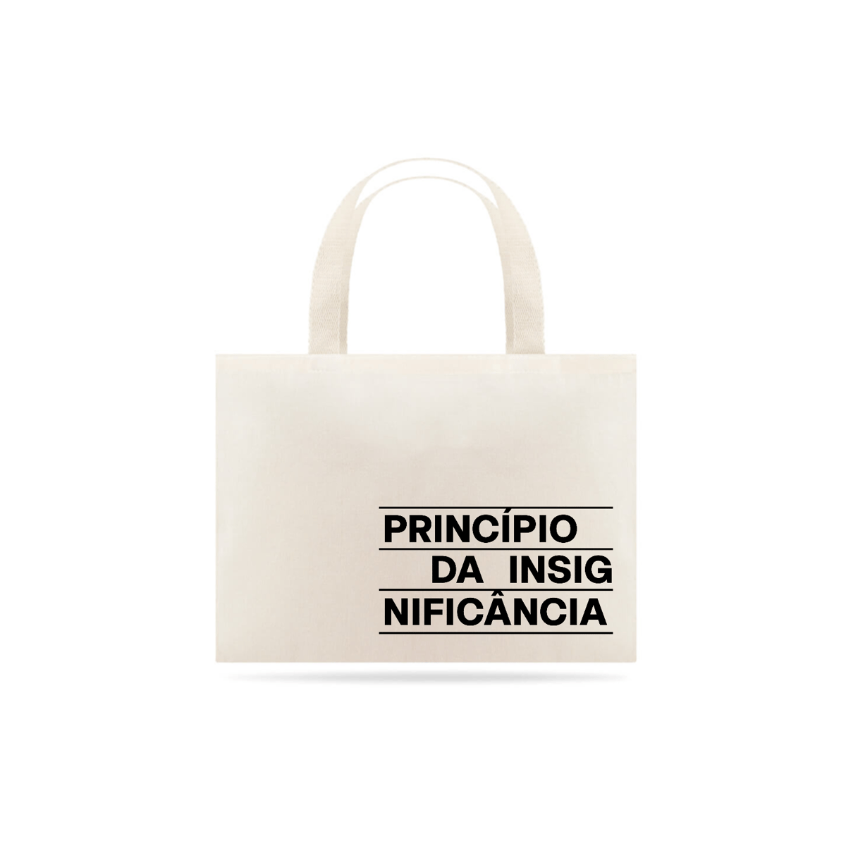 Nome do produto: BOLSA ECO - PRINCÍPIO DA INSIGNIFICÂNCIA - 01