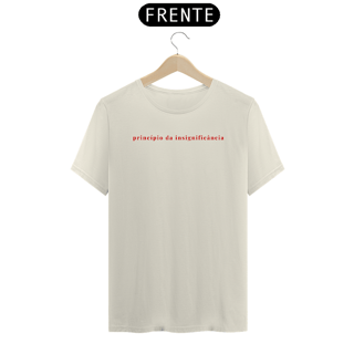 Nome do produto Camiseta Princípio da insignificância (Prime)