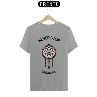 Nome do produto Camisa Quality Feminina - Nunca Pare de Sonhar