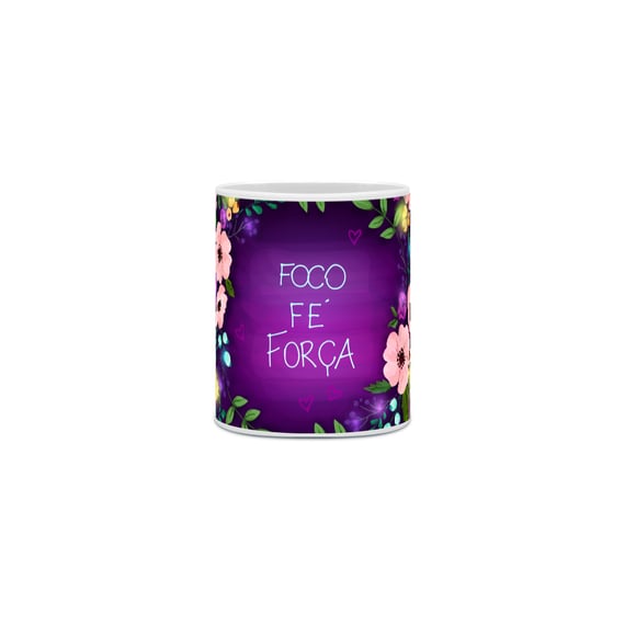 Caneca Foco Força Fé
