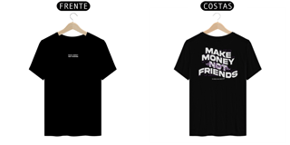 Nome do produto make money not friends