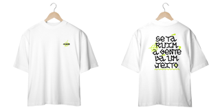 Nome do produto Camiseta Oversize - Se Tá Ruim a Gente Dá Um Jeito