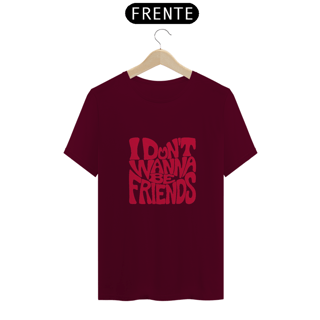 Nome do produto Don't Wanna Be Friends