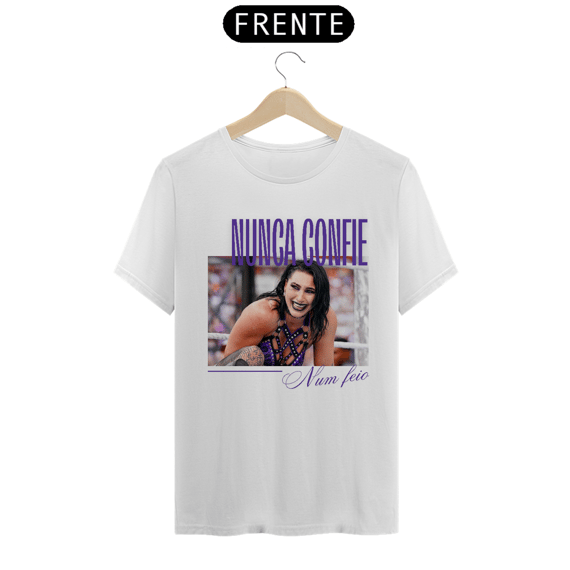 Camiseta Rhea Ripley - Nunca confie num feio