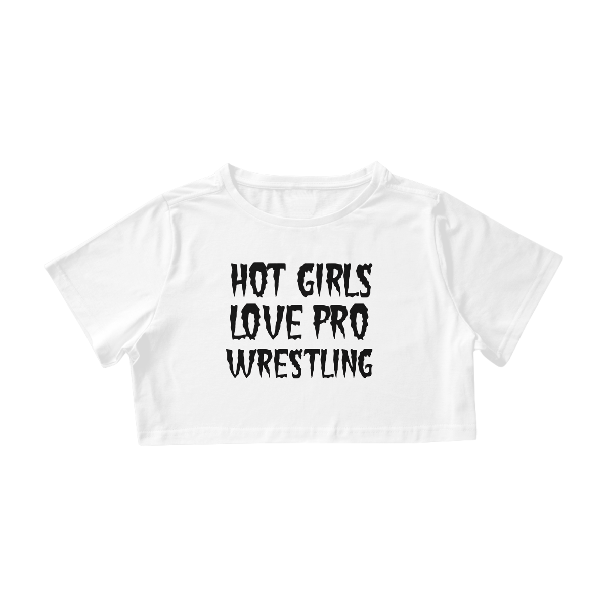 Nome do produto: Cropped - Hot Girls Love Pro Wrestling - branco
