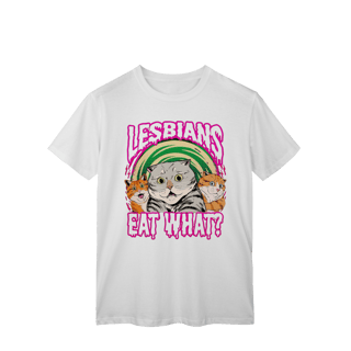 Nome do produto Camiseta - Lesbians eat what?