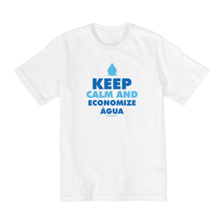 Nome do produto Camiseta Infantil | Kepp Calm And Economize Água II