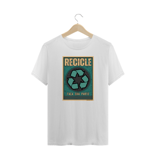 Nome do produto Camiseta | Faça sua parte recicle III - T-Shirt Plus Size