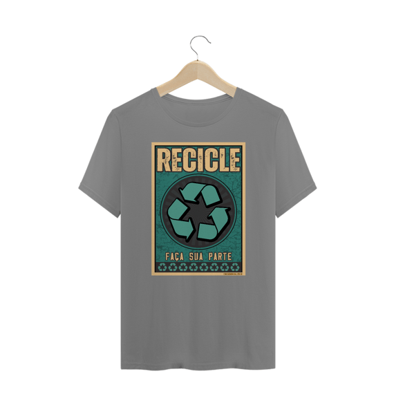 Camiseta | Faça sua parte recicle III - T-Shirt Plus Size