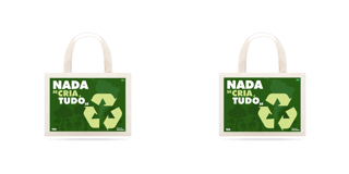 Nome do produto Eco Bag | Nada Se Cria Tudo Se Recicla