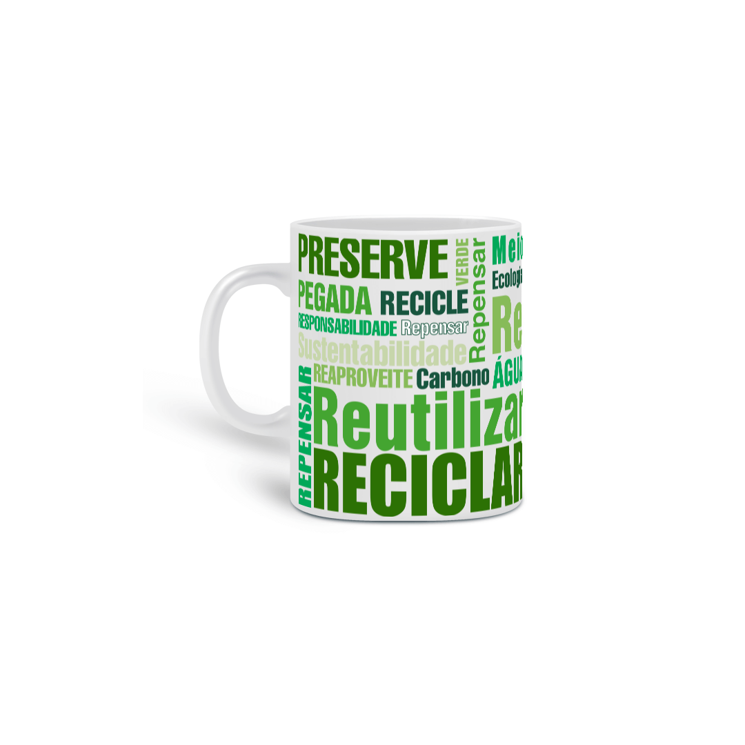 Nome do produto: Caneca Reduzir, Reutilizar e Reciclar