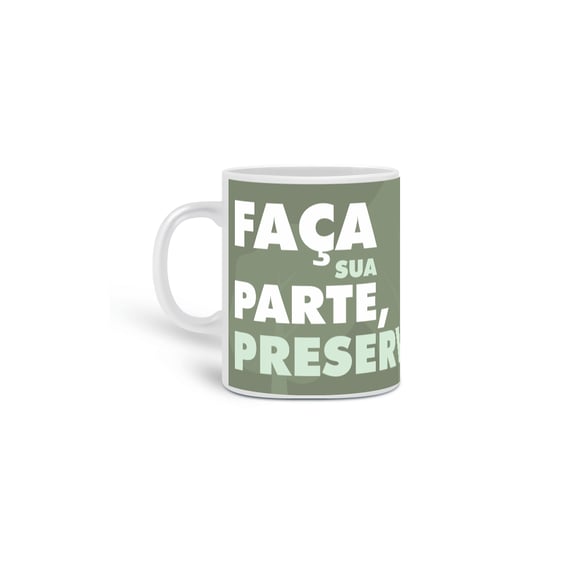 Caneca Meio Ambiente Preserve a Natureza