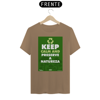 Nome do produto Camiseta | Kepp Calm And Preserve a Natureza I