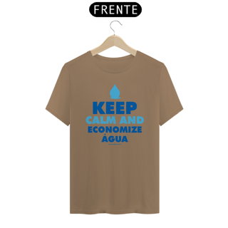 Nome do produto Camiseta |  Kepp Calm And Economize Água II
