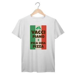 Nome do produto Camiseta Vacci Piano | Peça uma Pizza | T-Shirt Prime