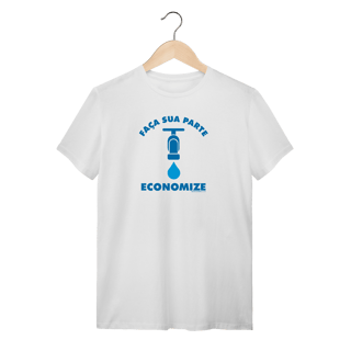 Nome do produto Camiseta | Faça Sua Parte Economize III | T-Shirt Quality
