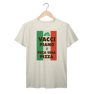 Nome do produto Camiseta Vacci Piano | Peça uma Pizza | T-Shirt Prime
