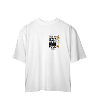 Nome do produto Oversized - Jesus Ama Você