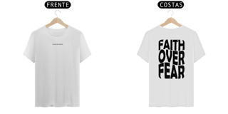 Nome do produto Camiseta Tradicional Quality Branca Faith Over Fear