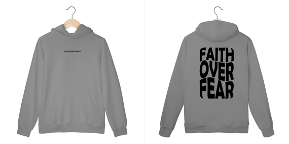Moletom Canguru Faith Over Fear Cinza