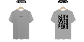 Nome do produto Camiseta Tradicional Quality Cinza Faith Over Fear