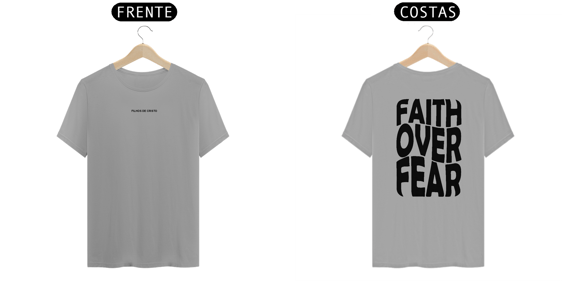 Camiseta Tradicional Quality Cinza Faith Over Fear