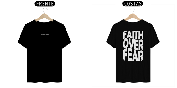Camiseta Tradicional Quality Preta Faith Over Fear