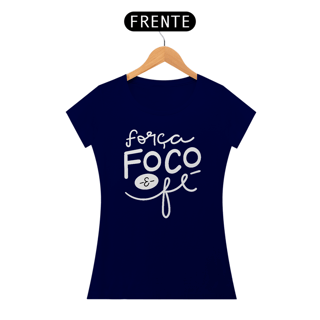 Nome do produto T-shirt Quality Força, Foco, Fé