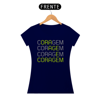 Nome do produto T-shirt Quality Coragem mulher