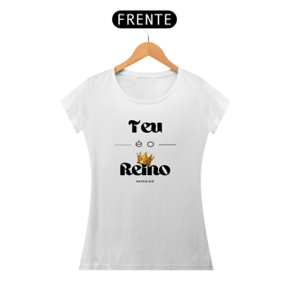 Nome do produto T-shirt Quality Teu é o Reino