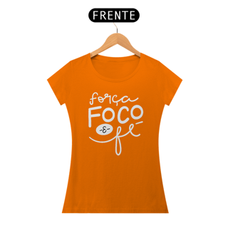 Nome do produto T-shirt Quality Força, Foco, Fé