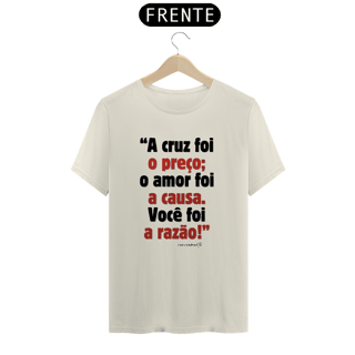 Nome do produto T-Shirt Prime Você foi a razão