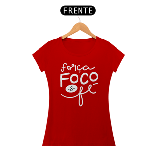 Nome do produto T-shirt Quality Força, Foco, Fé