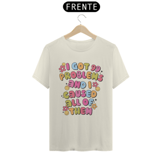 Eu, a causadora de problemas - Camiseta Prime