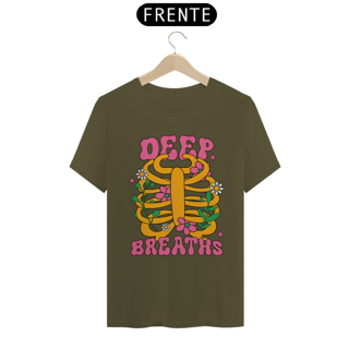 Nome do produto Deep Breaths - Camiseta Prime