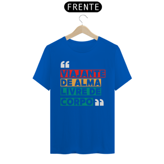 Nome do produto Camiseta Viajante de Alma, Livre de Corpo Prime