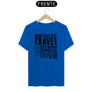 Nome do produto Camiseta Work, Travel & Repeat Prime