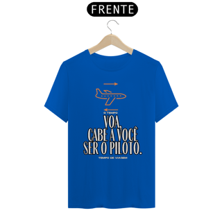 Nome do produto Camiseta O Tempo Voa, Cabe a você ser o Piloto Quality