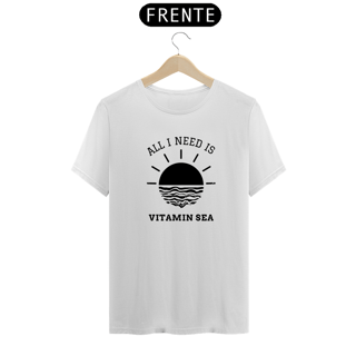 Nome do produto Camiseta All I Need is Vitamin Sea Quality