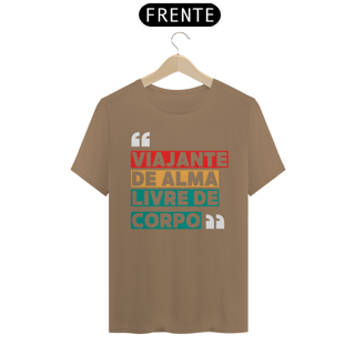 Nome do produto Camiseta Viajante de Alma, Livre de Corpo Prime