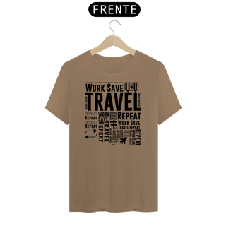 Nome do produto Camiseta Work, Travel & Repeat Prime