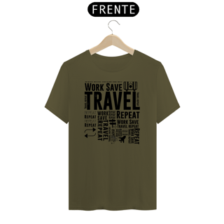 Nome do produto Camiseta Work, Travel & Repeat Prime