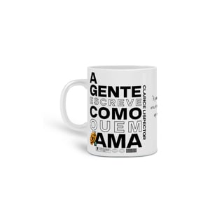 Nome do produtoCaneca | Como quem ama - Clarice Lispector