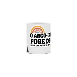 Nome do produtoCaneca | Foge de mim - Carolina Maria de Jesus