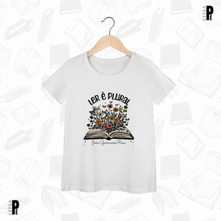 Camiseta Feminina |  Ler é Plural - João Guimarães Rosa