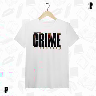 Camiseta Algodão Pima | Crime e Castigo - Fiódor Dostoiévski