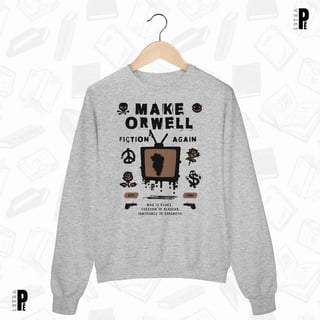 Nome do produtoMoletom | Make Orwell Fiction Again - George Orwell