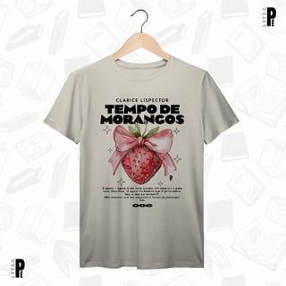 Nome do produtoCamiseta Masculina \ Unissex | Tempo de Morangos - Clarice Lispector