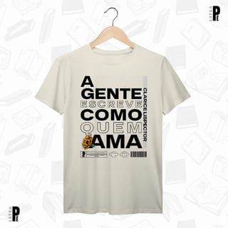 Nome do produtoCamiseta Masculina \ Unissex | Escreve como quem ama - Clarice Lispector