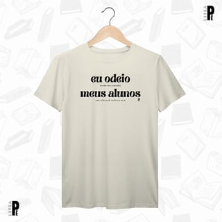 Nome do produtoUnissex | Eu odeio meus alunos - literária